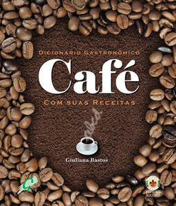 Livro Dicionário Gastronômico - Café Com Suas Receitas