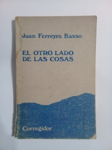 El Otro Lado De Las Cosas Juan Ferreyra Basso