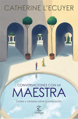 Libro: Conversaciones Con Mi Maestra: Dudas Y Certezas Sobre