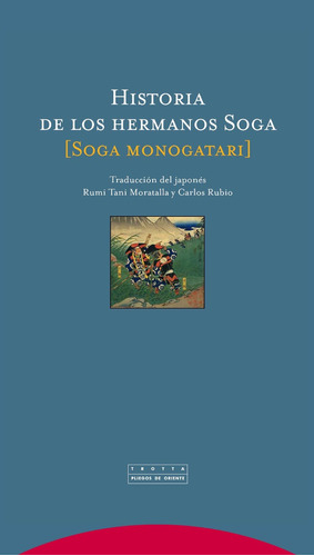 Historia De Los Hermanos Soga, Carlos Rubio, Trotta