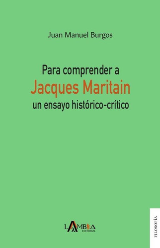 Para Comprender A Jacques Maritain, De Juan Manuel Burgos. Lambda Editorial, Tapa Blanda En Español, 2023