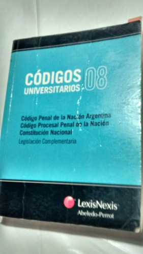 Códigos Universitarios 08-(penal, Procesal Y Constitución-