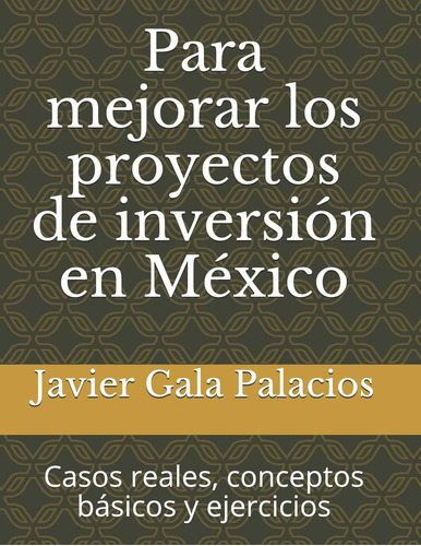 Libro: Para Mejorar Los Proyectos De Inversión En México: