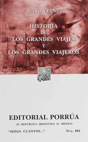 Historia de los grandes viajes y los grandes viajeros: No, de Verne, Julio., vol. 1. Editorial Porrua, tapa pasta blanda, edición 3 en español, 2011