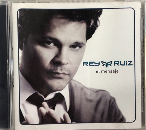 Rey Ruiz - El Mensaje