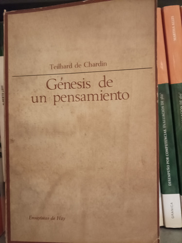 Génesis De Un Pensamiento. Teilhard De Chardin. Taurus Edito