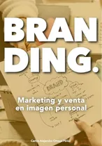 Comprar Libro Branding - Marketing Y Venta En Imagen Personal De Ort