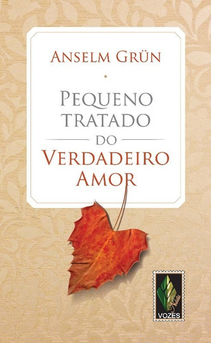 Pequeno Tratado Do Verdadeiro Amor