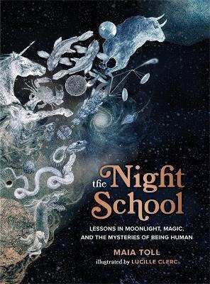 Libro The Night School : Lessons In Moonlight, Magic, And...