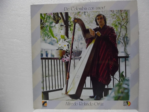 Alfredo Rolando Ortiz¿/de Colombia Con Amor/lp Vinyl Acetato