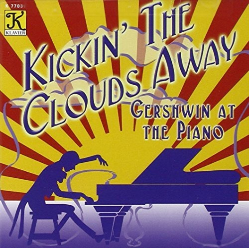 Cd Kickin The Clouds Away - Gershwin, George