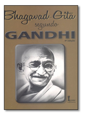 Livro Bhagavad-gita Segundo Gandhi   4? Edicao