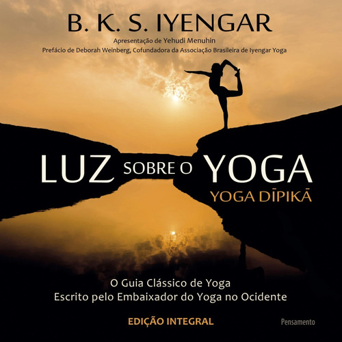 Luz Sobre O Yoga - Yoga Dipika B. K. S. Iyengar