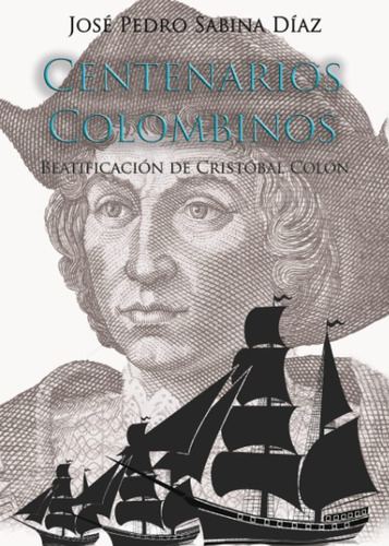 Libro: Centenarios Colombinos (spanish Edition)