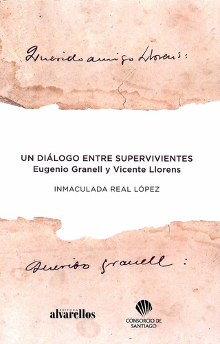 Un Dialogo Entre Supervivientes Eugenio Granell Llorens - Re