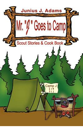 Libro Mr.  J  Goes To Camp - Adams, Junius J.