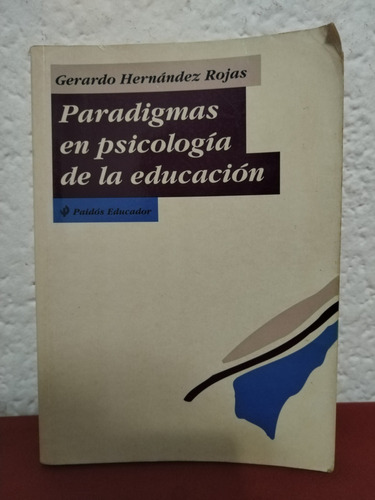 Paradigmas En Psicología De La Educación. Gerardo Hernandez 