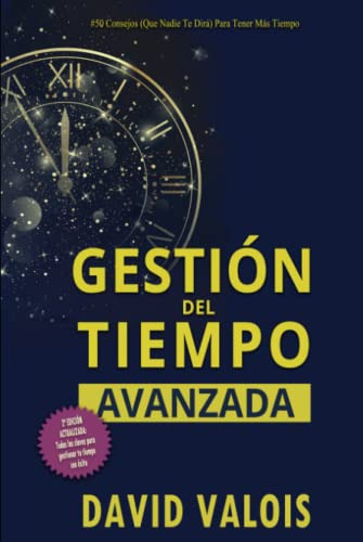 50 Consejos -que Nadie Te Dira- Para Tener Mas Tiempo: 50 Co