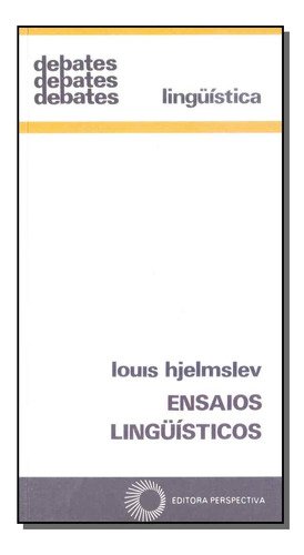 Libro Ensaios Linguisticos De Hjelmslev Louis Perspectiva