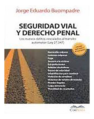 Seguridad Vial Y Derecho Penal - Buompadre, Jorge E