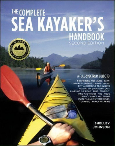 The Complete Sea Kayakers Handbook, Second Edition, De Shelley Johnson. Editorial International Marine Publishing Co, Tapa Blanda En Inglés