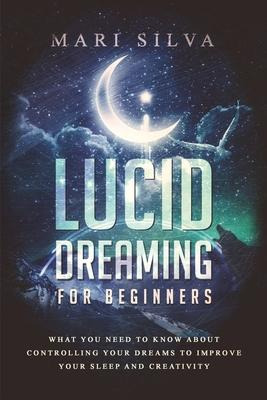 Libro Lucid Dreaming For Beginners : What You Need To Kno...