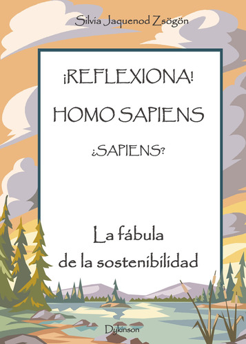 ¡reflexiona! Homo Sapiens ¿sapiens?