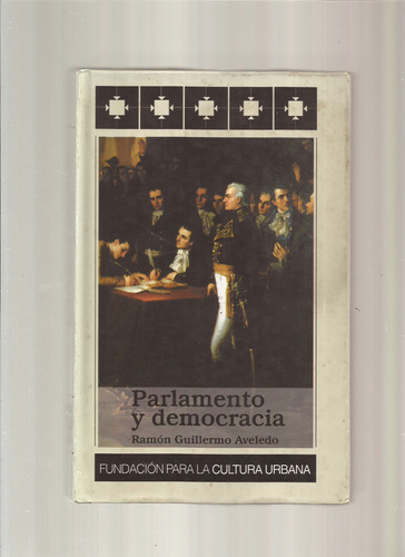 Parlamento Y Democracia Ramón Guillermo Aveledo  +*