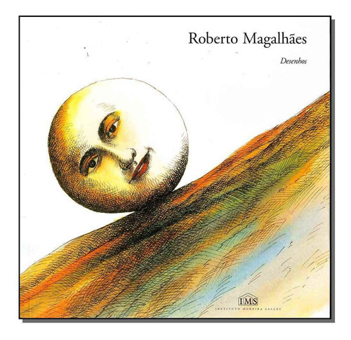 Roberto Magalhães - Desenhos, De Magalhaes, Roberto. Editora Ims Editora Em Português
