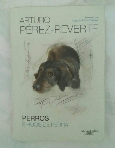 Perros E Hijos De Perra Arturo Perez Reverte Libro Original 