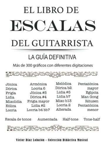 Libro: El Libro De Escalas Del Guitarrista: La Guia Definiti