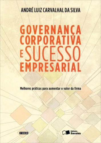 Governança Corporativa E Sucesso Empresarial