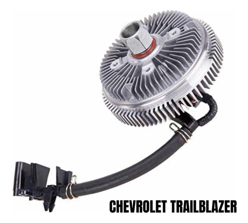 Fan Clucht Chevrolet Trailblazer 02/09, 6 Y 8 Cilindros