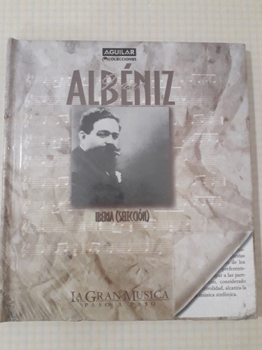 Isaac Albéniz - Iberia (selección) Colección Águilar Con Cd