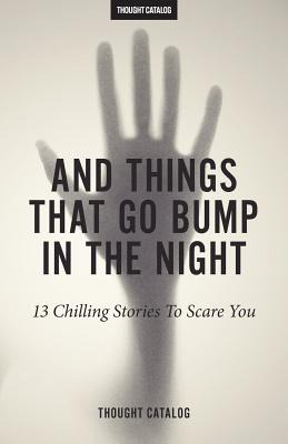 Libro And Things That Go Bump In The Night: 13 Chilling S...