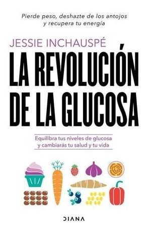 La Revolucion De La Glucosa
