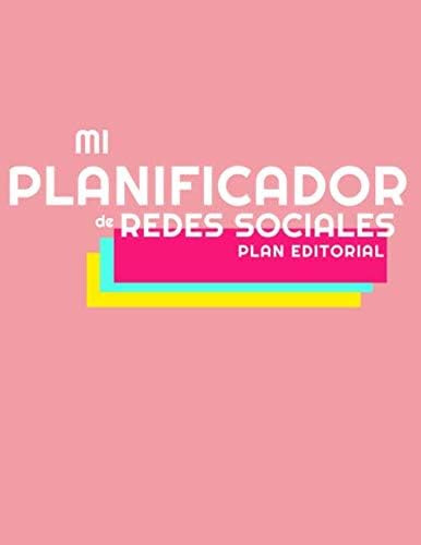 Libro: Mi Planificador De Redes Sociales: Plan Editorial. El