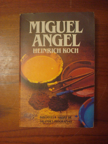 Miguel Angel - Heinrich Koch