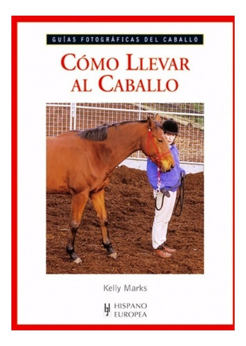 Como Llevar Al Caballo