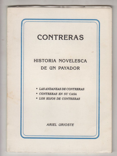 Ariel Urioste Gauchesco Contreras Historia Payador Uruguay
