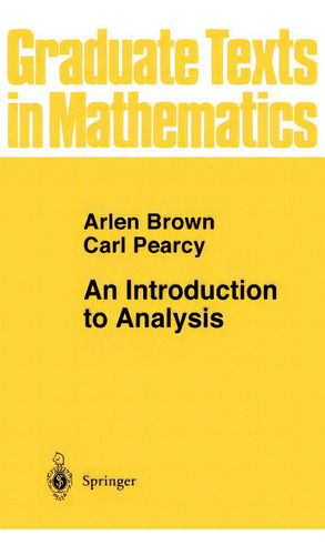 An Introduction To Analysis, De Brown, Arlen. Editorial Springer Nature, Tapa Dura En Inglés