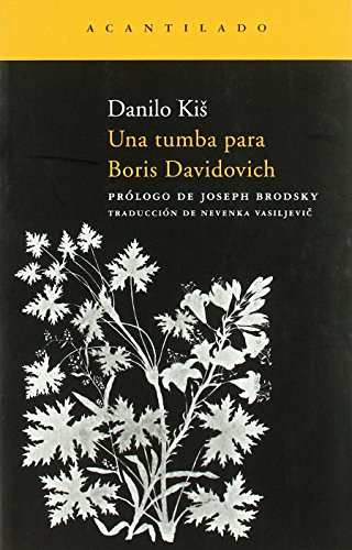Libro Una Tumba Para Boris Davidovich De Kis Danilo Acantila