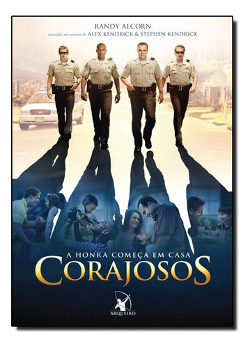 Corajosos: A Honra Comeca Em Casa, De Randy Alcorn. Editora Arqueiro Em Português