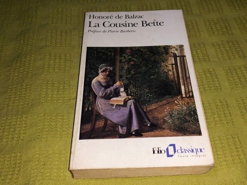 La Cousine Bette - Honoré De Balzac - Gallimard