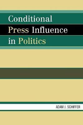 Libro Conditional Press Influence In Politics - Adam J. S...