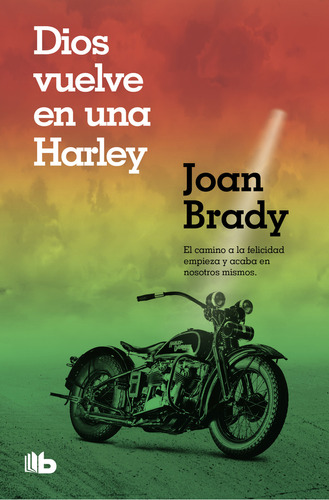 Dios vuelve en una Harley, de Brady, Joan., vol. 0.0. Editorial B de Bolsillo, tapa blanda, edición 1.0 en español, 2019