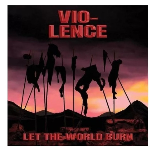 Vio-lence Let The World Burn Cd