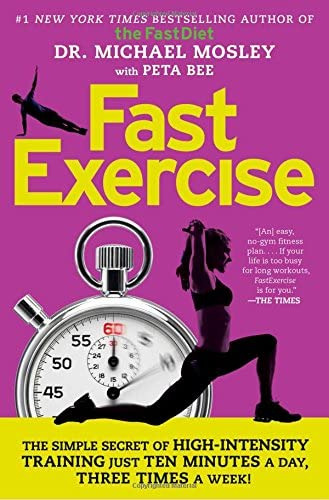 Fastexercise: The Simple Secret Of Training, De Mosley, Dr Dr Michael. Editorial Atria Books, Tapa Blanda En Inglés