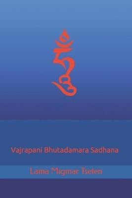 Libro Vajrapani Bhutadamara Sadhana - Khenpo Lama Migmar ...