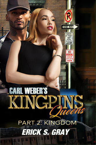Carl Weber's Kingpins: Queens 2: The Kingdom, De Gray, Erick S.. Editorial Urban Books, Tapa Blanda En Inglés